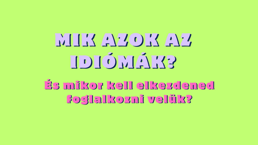 Mik azok az idiómák?